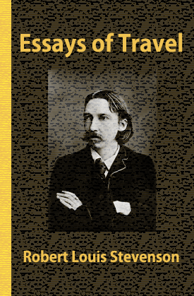 essays of travel robert louis stevenson